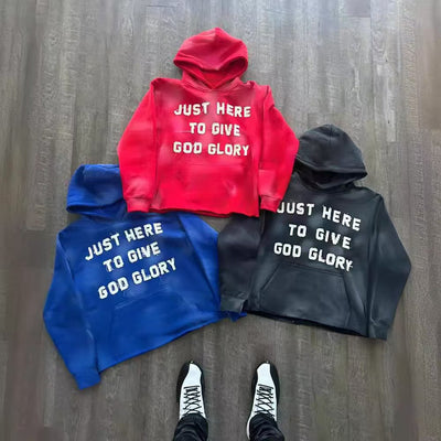 Just Here To Give God Glory" Hoodie